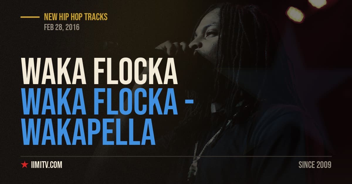Waka Flocka – Wakapella