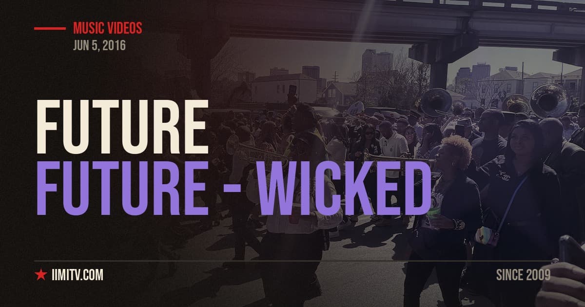 Video: Future – Wicked