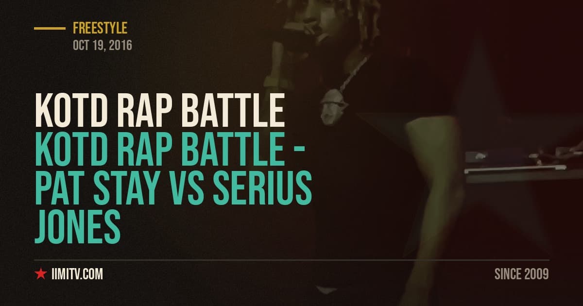 Video: KOTD Rap Battle – Pat Stay vs Serius Jones