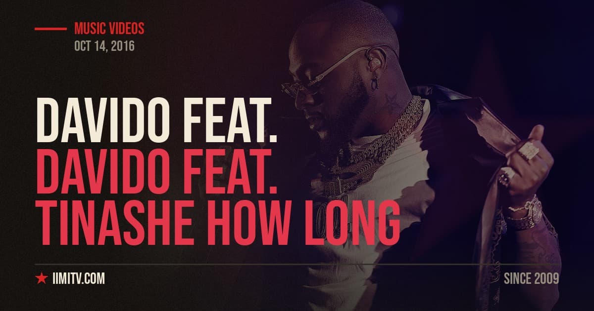 Video: Davido Feat. Tinashe “How Long”