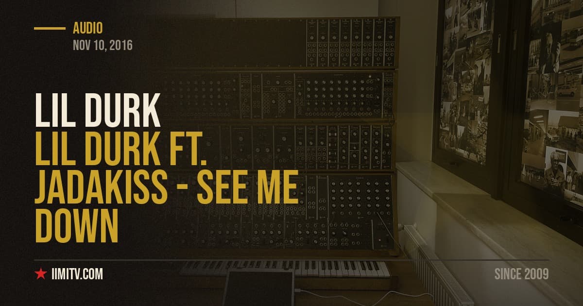 Audio: Lil Durk Ft. Jadakiss – See Me Down