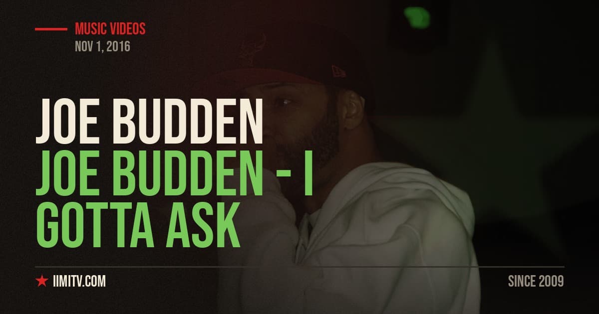 Video: Joe Budden – “I Gotta Ask”
