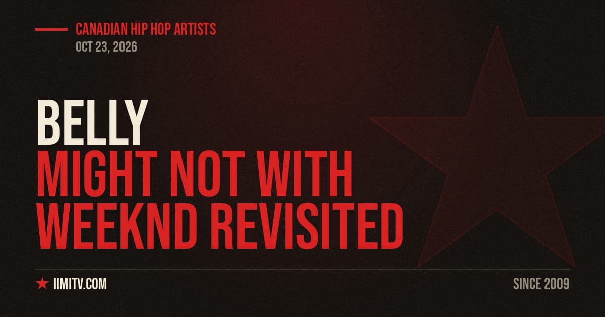 Belly Might Not With Weeknd Revisited