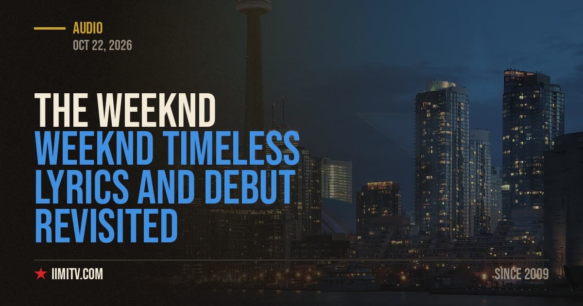 Weeknd Timeless Lyrics And Debut Revisited
