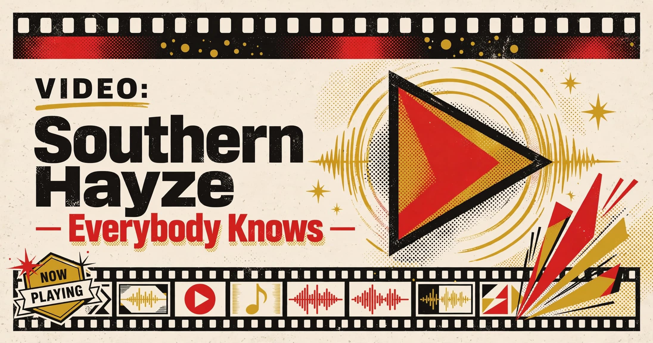 Video: Southern Hayze- Everybody Knows