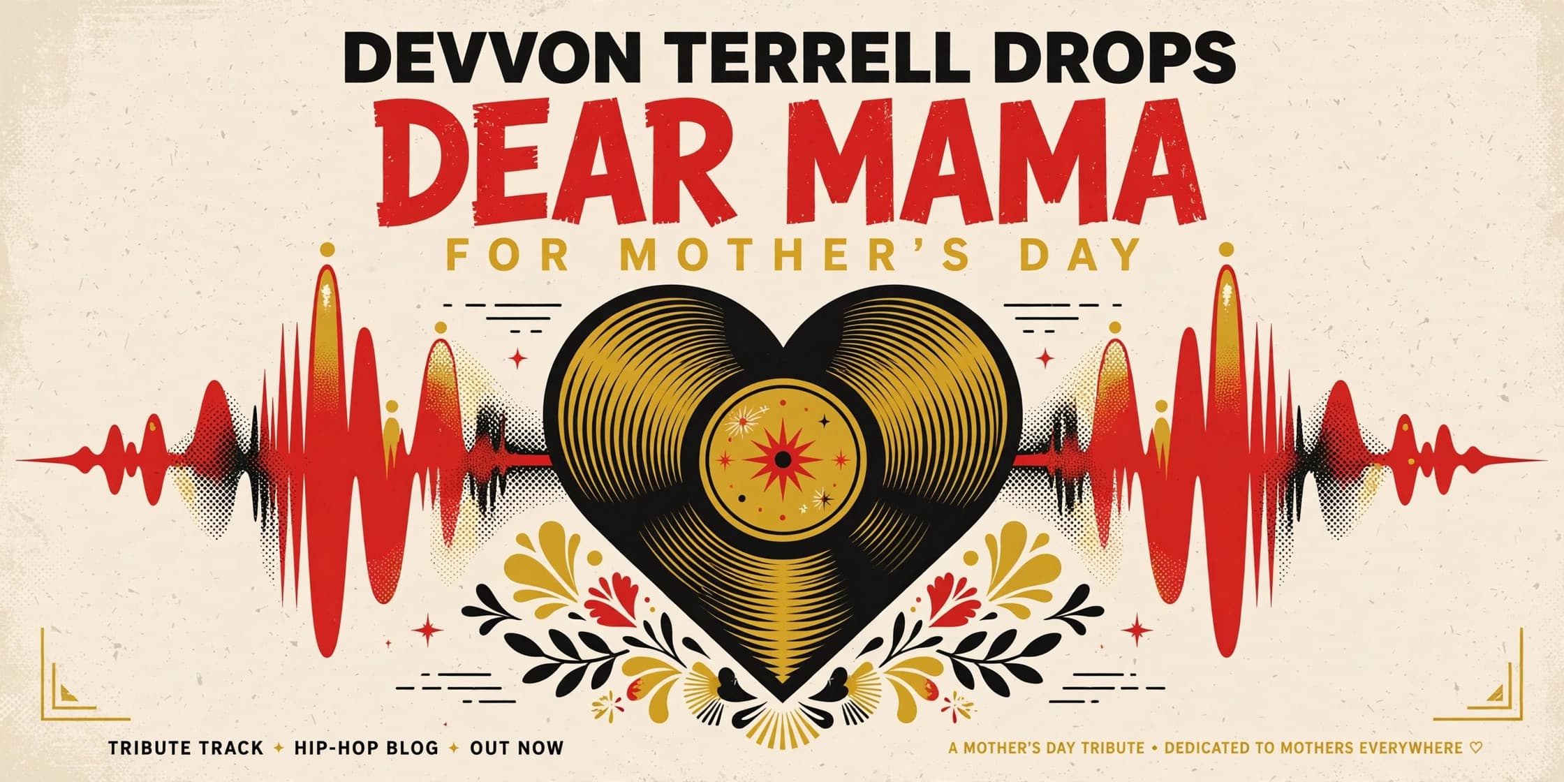 Devvon Terrell Drops Dear Mama For Mothers Day