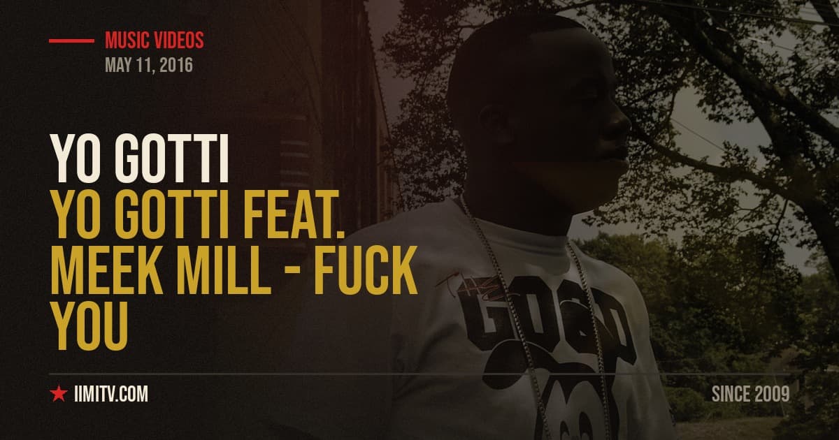 Video: Yo Gotti Feat. Meek Mill – “Fuck You” (remix)