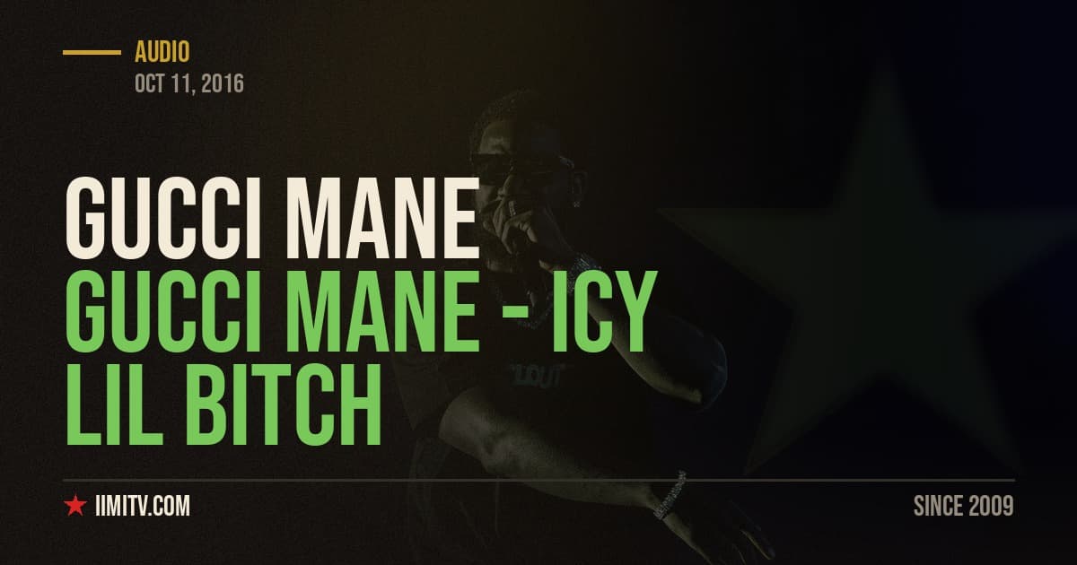 Audio: Gucci Mane – Icy Lil Bitch