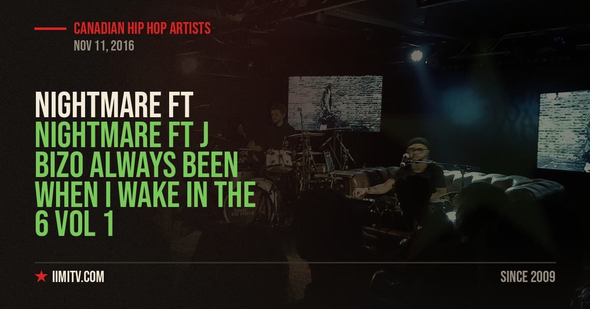 Video: NIGHTMARE FT J BIZO “ALWAYS BEEN” WHEN I WAKE IN THE 6 VOL 1