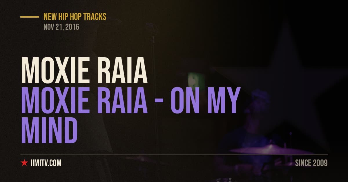 Video: Moxie Raia – On My Mind (Ft. Pusha T)