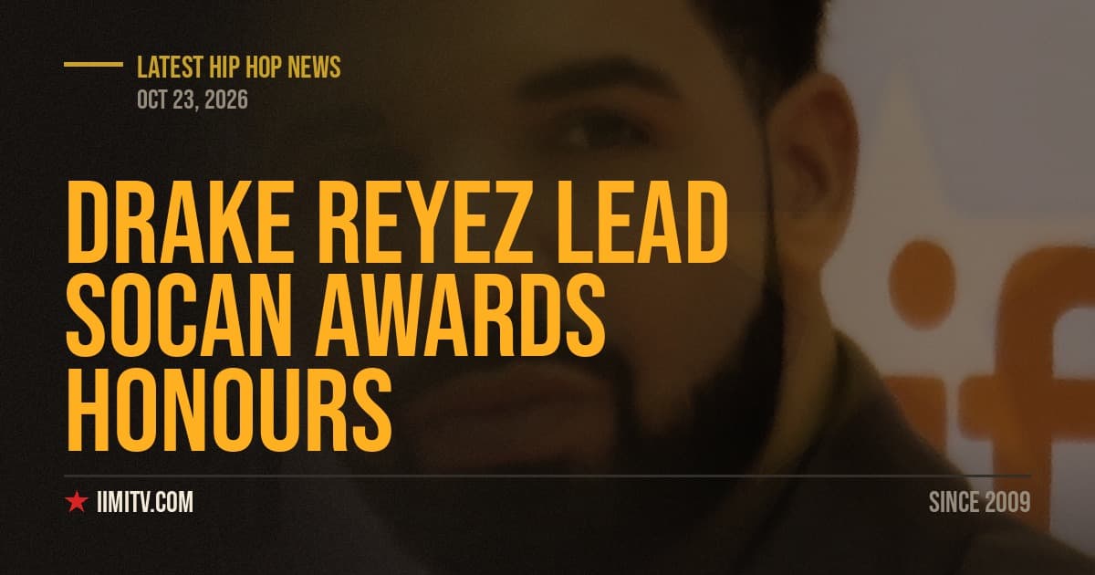 Drake Reyez Lead SOCAN Awards Honours