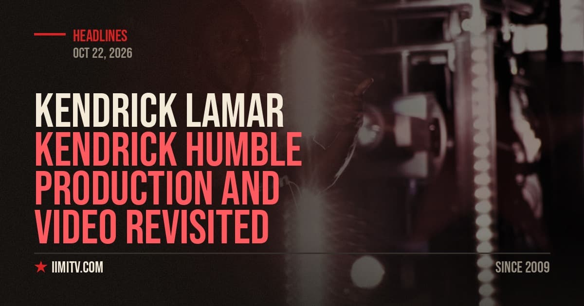 Kendrick HUMBLE Production And Video Revisited