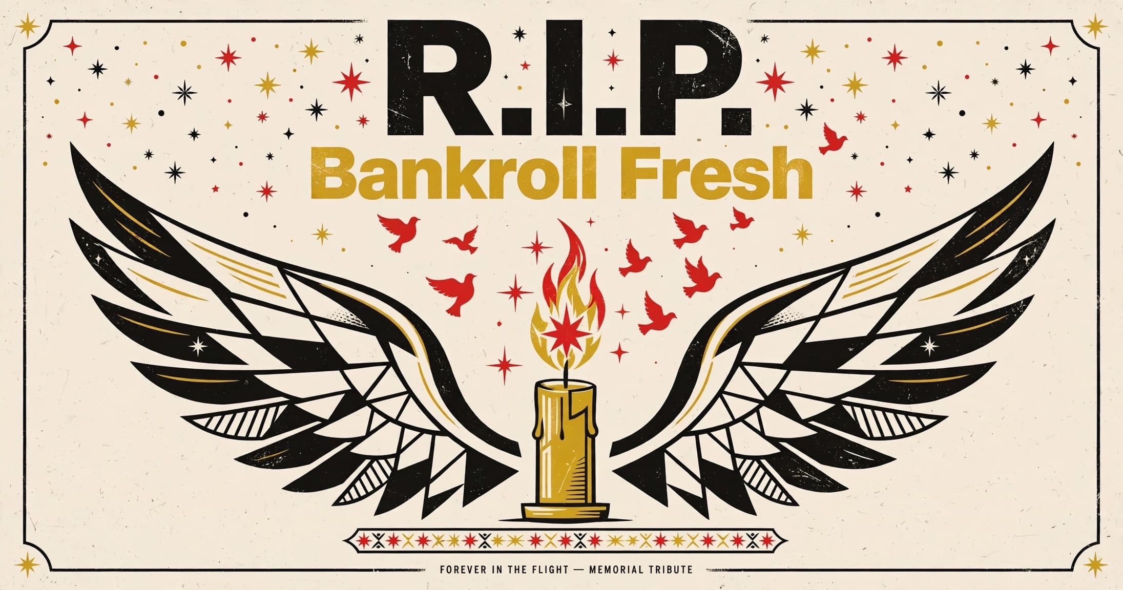 R.I.P. Bankroll Fresh