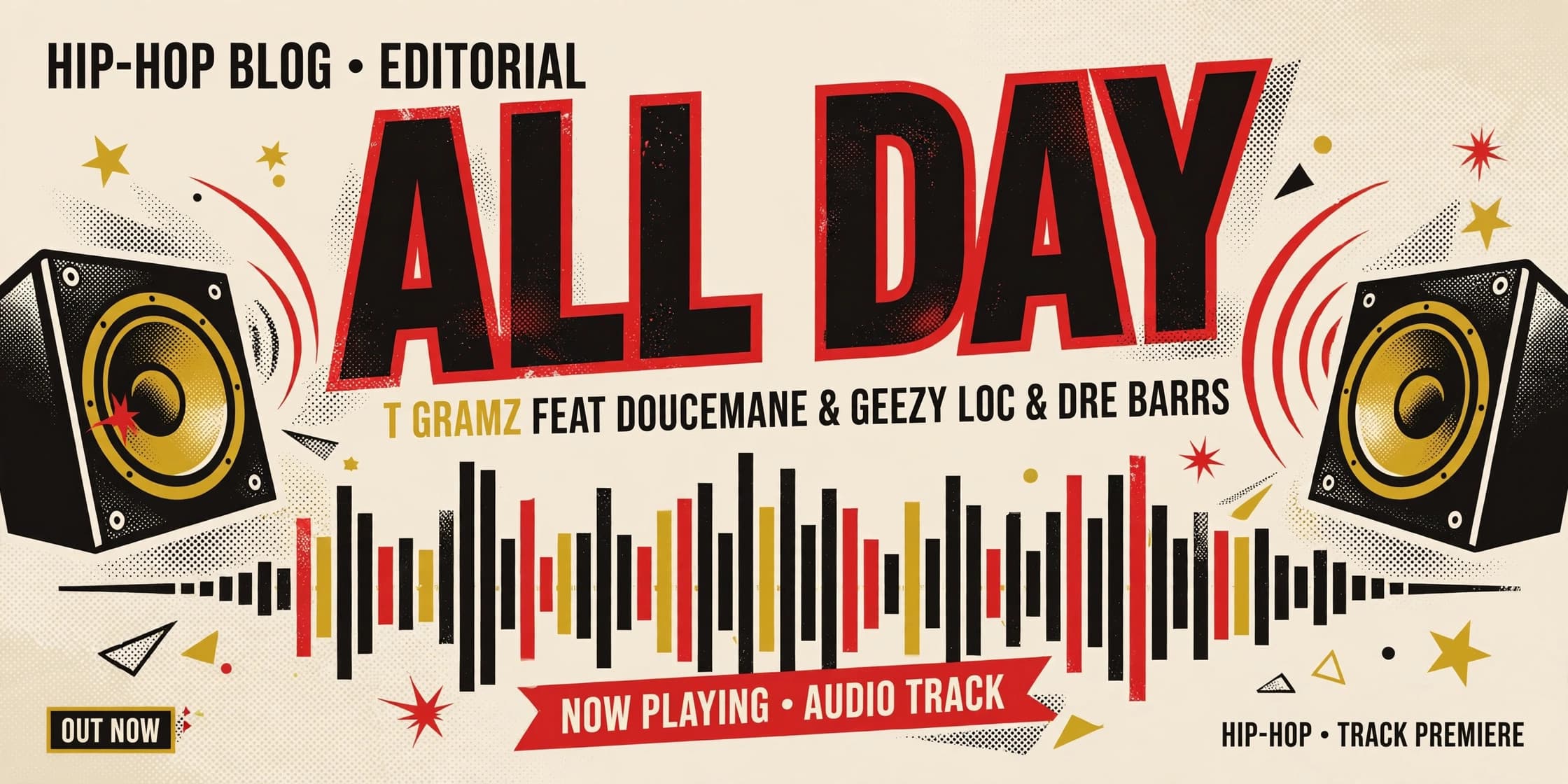 All Day – T Gramz Feat Doucemane & Geezy Loc & Dre Barrs